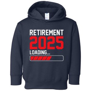 Retirement 2025 Loading Funny Retiring Retired Toddler Hoodie