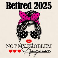Retired 2025 Messy Hair Women Not My Problem Anymore Garment-Dyed Women's Muscle Tee