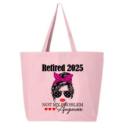 Retired 2025 Messy Hair Women Not My Problem Anymore 25L Jumbo Tote
