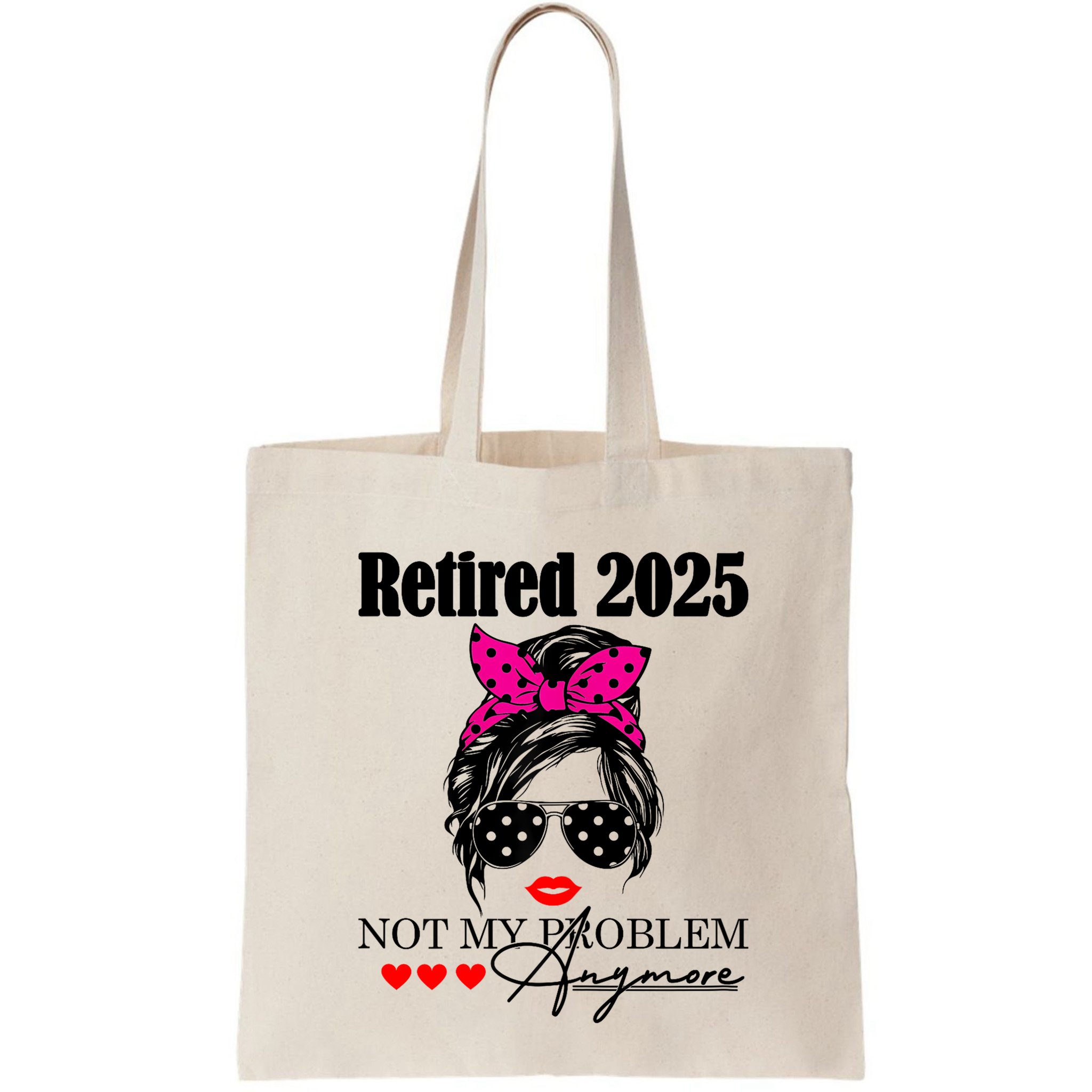 Retired 2025 Messy Hair Women Not My Problem Anymore Bag