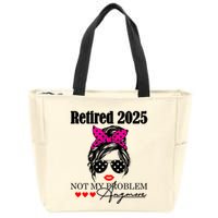 Retired 2025 Messy Hair Women Not My Problem Anymore Zip Tote Bag