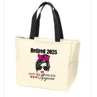 Retired 2025 Messy Hair Women Not My Problem Anymore Zip Tote Bag
