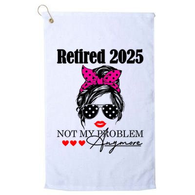 Retired 2025 Messy Hair Women Not My Problem Anymore Golf Towel
