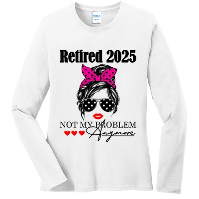 Retired 2025 Messy Hair Women Not My Problem Anymore Ladies Long Sleeve Shirt