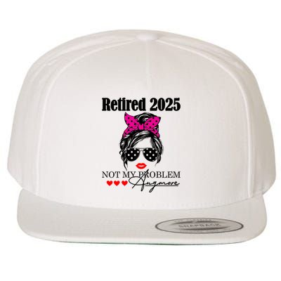 Retired 2025 Messy Hair Women Not My Problem Anymore Wool Snapback Cap