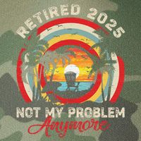 Retired 2025 Not My Problem Anymore Retro Retirement Teacher Legacy Tie Dye Trucker Hat