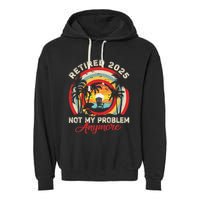 Retired 2025 Not My Problem Anymore Retro Retirement Teacher Garment-Dyed Fleece Hoodie