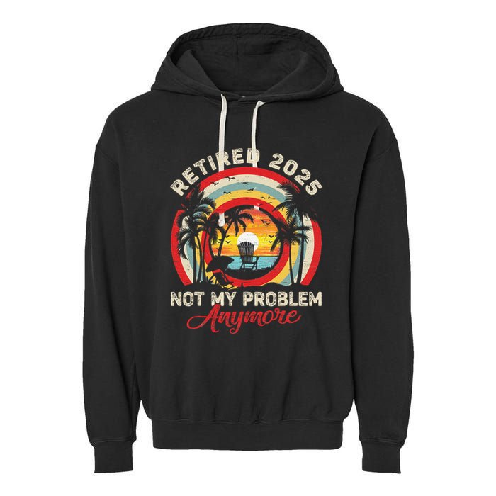 Retired 2025 Not My Problem Anymore Retro Retirement Teacher Garment-Dyed Fleece Hoodie