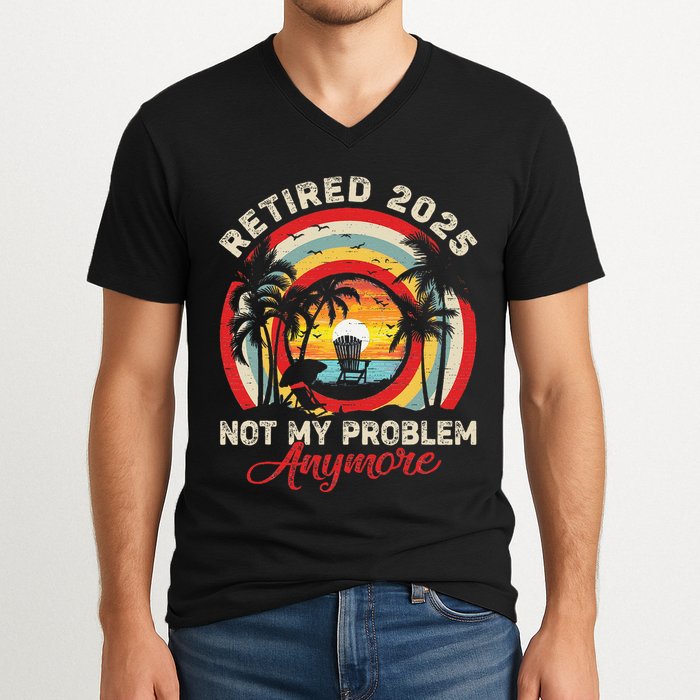 Retired 2025 Not My Problem Anymore Retro Retirement Teacher V-Neck T-Shirt