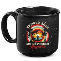 Retired 2025 Not My Problem Anymore Retro Retirement Teacher 15oz Campfire Ceramic Mug