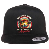 Retired 2025 Not My Problem Anymore Retro Retirement Teacher Flatbill Hat