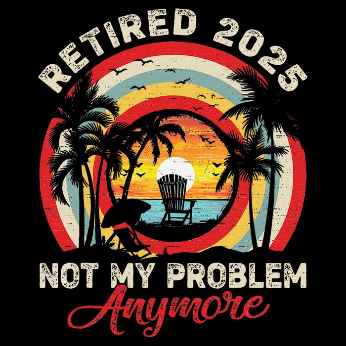 Retired 2025 Not My Problem Anymore Retro Retirement Teacher Flatbill Hat