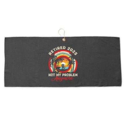 Retired 2025 Not My Problem Anymore Retro Retirement Teacher Large Microfiber Waffle Golf Towel