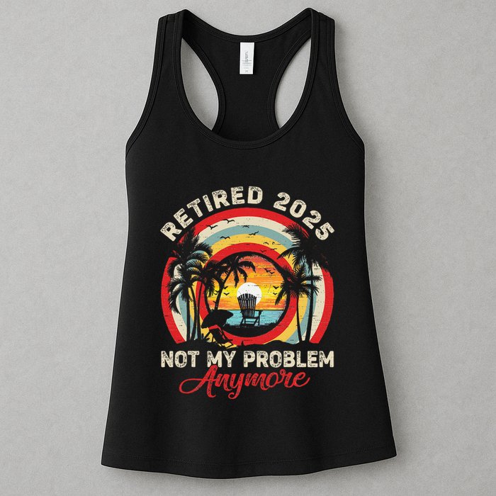 Retired 2025 Not My Problem Anymore Retro Retirement Teacher Womens Tank Top