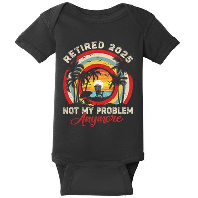 Retired 2025 Not My Problem Anymore Retro Retirement Teacher Baby Bodysuit