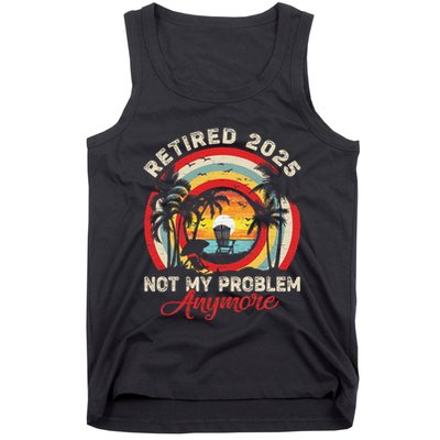 Retired 2025 Not My Problem Anymore Retro Retirement Teacher Tank Top