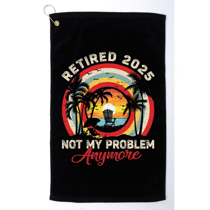 Retired 2025 Not My Problem Anymore Retro Retirement Teacher Golf Towel