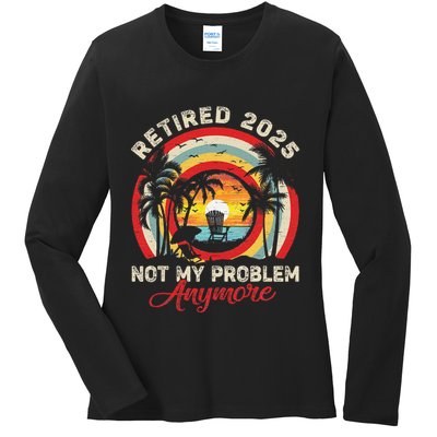 Retired 2025 Not My Problem Anymore Retro Retirement Teacher Ladies Long Sleeve Shirt