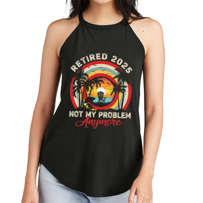 Retired 2025 Not My Problem Anymore Retro Retirement Teacher Women's Perfect Tri Rocker Tank