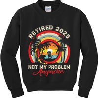 Retired 2025 Not My Problem Anymore Retro Retirement Teacher Kids Sweatshirt