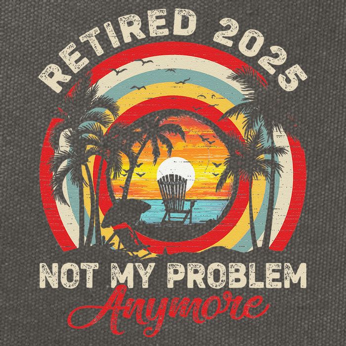 Retired 2025 Not My Problem Anymore Retro Retirement Teacher Cotton Canvas Backpack
