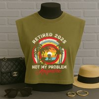 Retired 2025 Not My Problem Anymore Retro Retirement Teacher Garment-Dyed Women's Muscle Tee