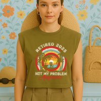 Retired 2025 Not My Problem Anymore Retro Retirement Teacher Garment-Dyed Women's Muscle Tee