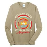 Retired 2025 Not My Problem Anymore Retro Retirement Teacher Tall Long Sleeve T-Shirt