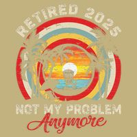 Retired 2025 Not My Problem Anymore Retro Retirement Teacher Magnet