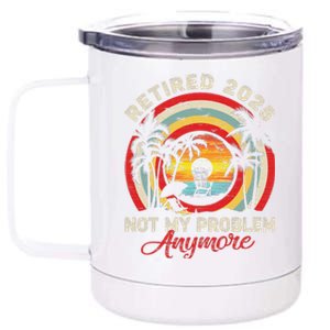 Retired 2025 Not My Problem Anymore Retro Retirement Teacher 12 oz Stainless Steel Tumbler Cup