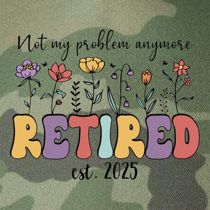 Retired 2025 Not My Problem Anymore Retirement Party Retiree Legacy Tie Dye Trucker Hat