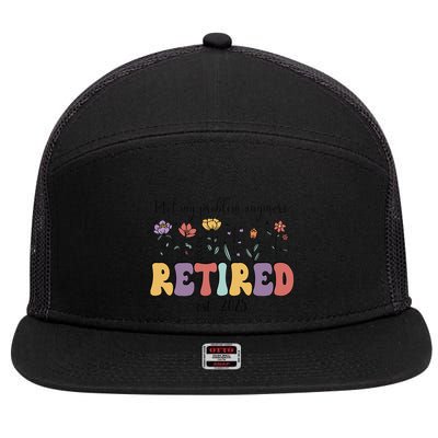 Retired 2025 Not My Problem Anymore Retirement Party Retiree 7 Panel Mesh Trucker Snapback Hat
