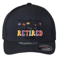 Retired 2025 Not My Problem Anymore Retirement Party Retiree Flexfit Unipanel Trucker Cap