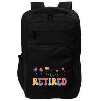 Retired 2025 Not My Problem Anymore Retirement Party Retiree Impact Tech Backpack