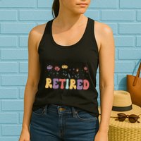 Retired 2025 Not My Problem Anymore Retirement Party Retiree Womens Tank Top