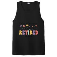 Retired 2025 Not My Problem Anymore Retirement Party Retiree PosiCharge Competitor Tank