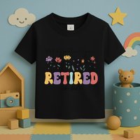 Retired 2025 Not My Problem Anymore Retirement Party Retiree Toddler T-Shirt