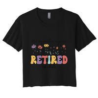 Retired 2025 Not My Problem Anymore Retirement Party Retiree Crop Top