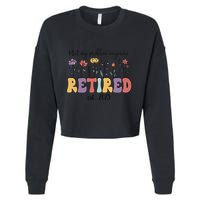 Retired 2025 Not My Problem Anymore Retirement Party Retiree Cropped Pullover Crew