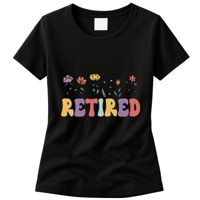 Retired 2025 Not My Problem Anymore Retirement Party Retiree Womens T-Shirt