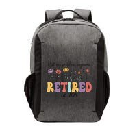 Retired 2025 Not My Problem Anymore Retirement Party Retiree Vector Backpack