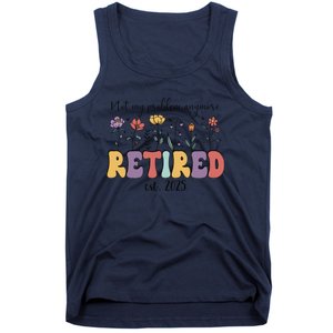 Retired 2025 Not My Problem Anymore Retirement Party Retiree Tank Top