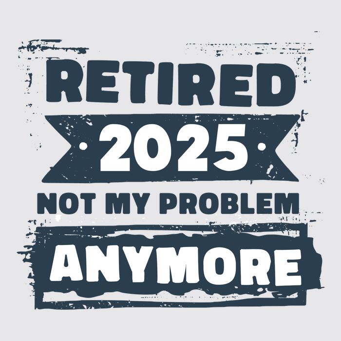 Retired 2025 Not My Problem Anymore Womens Funnel Neck Pullover Hood
