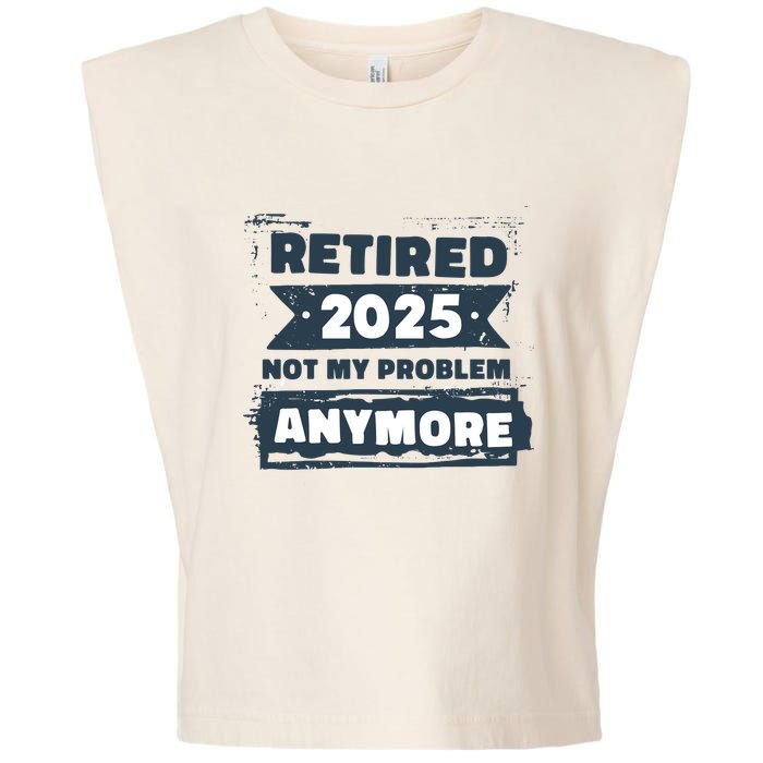 Retired 2025 Not My Problem Anymore Garment-Dyed Women's Muscle Tee
