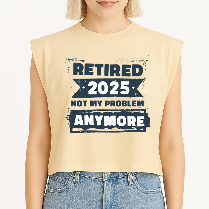 Retired 2025 Not My Problem Anymore Garment-Dyed Women's Muscle Tee