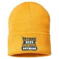Retired 2025 Not My Problem Anymore Sustainable Knit Beanie