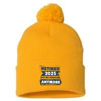 Retired 2025 Not My Problem Anymore Pom Pom 12in Knit Beanie