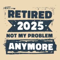 Retired 2025 Not My Problem Anymore Drawstring Bag