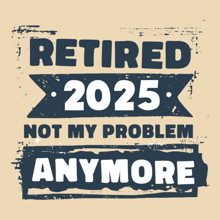Retired 2025 Not My Problem Anymore Drawstring Bag