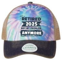 Retired 2025 Not My Problem Anymore Legacy Tie Dye Trucker Hat